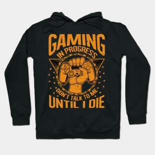 Gaming in progress Hoodie